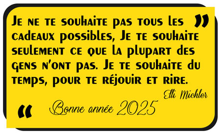 Je te souhaite du temps, pour te réjouir et rire.