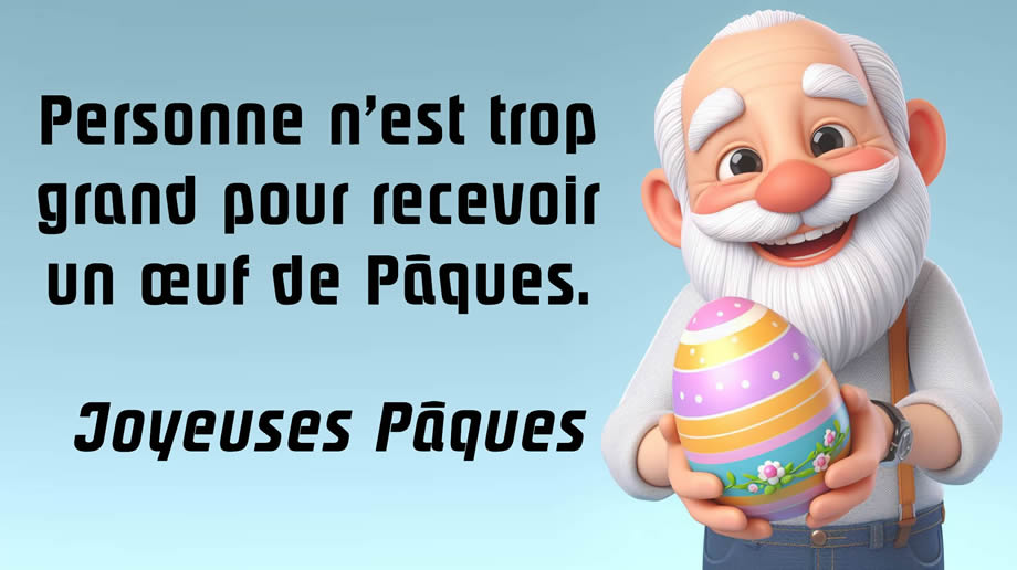Image de Pâques avec message de voeux:: Personne n’est trop grand pour recevoir un œuf de Pâques.